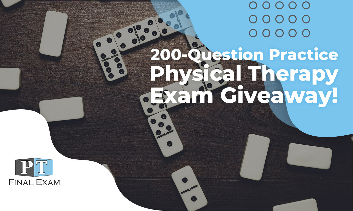 200Question Practice Physical Therapy Exam Giveaway! PT Final Exam