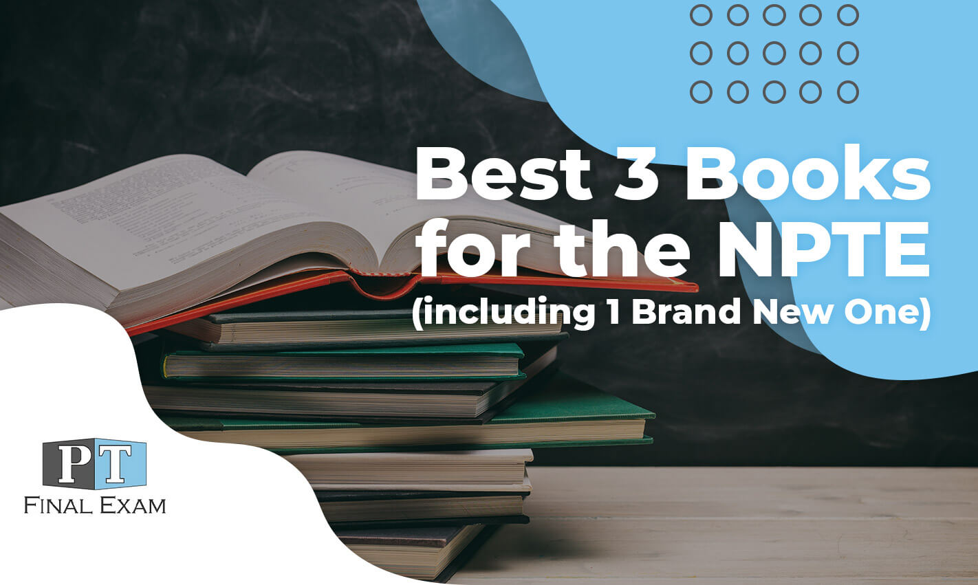 Best 3 Books for the NPTE (including 1 Brand New One) PT Final Exam