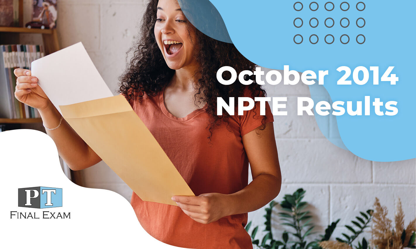 October 2014 NPTE Results PT Final Exam